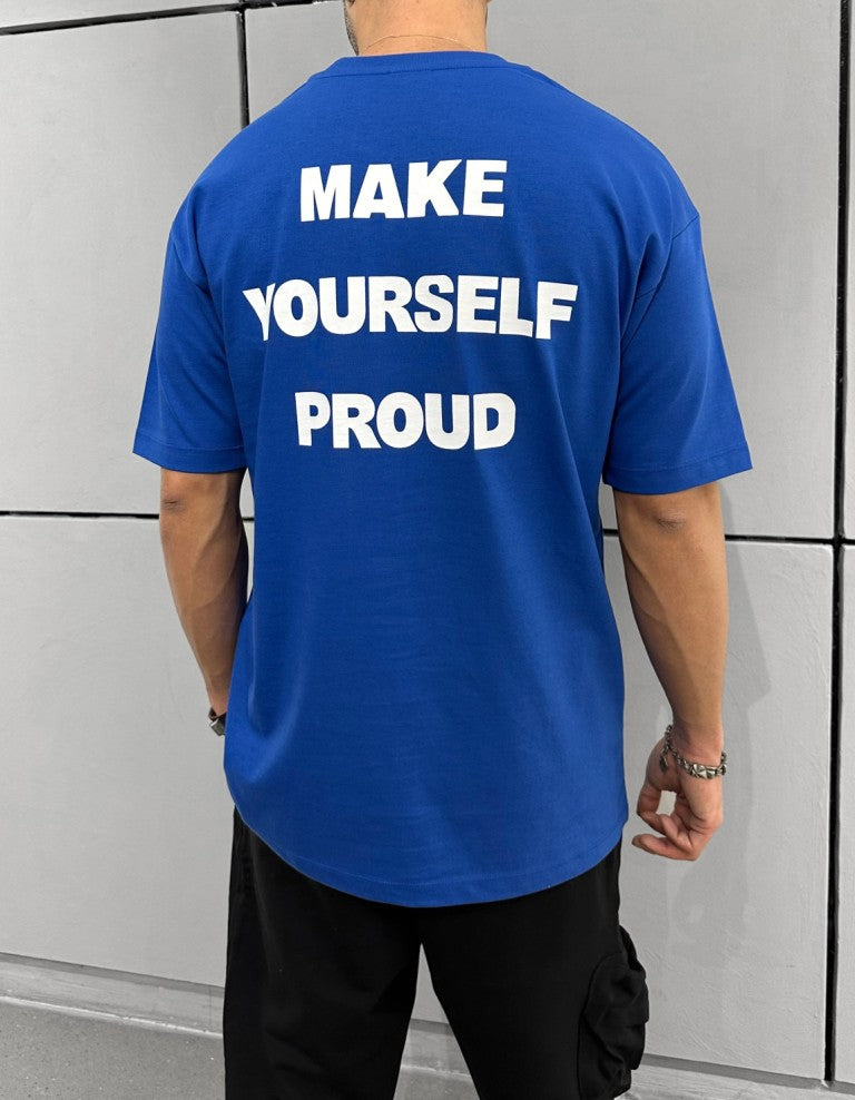 MAKE YOURSELF PROUD - Blue - My Store